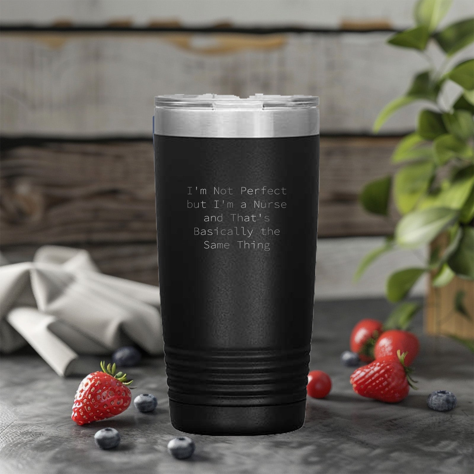 Funny Nurse Quote Tumbler, I'm Not Perfect But I'm A Nurse And That's Basically The Same Thing - Mallard Moon Gift Shop