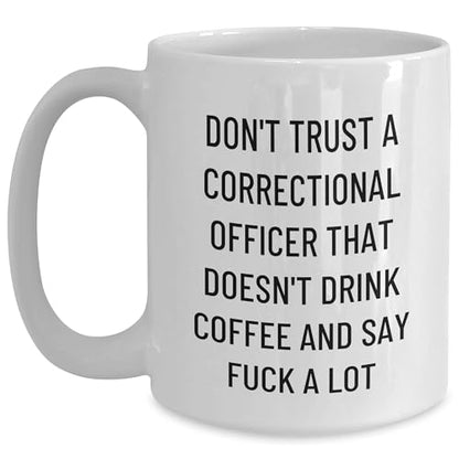 Spring Pet Products Don't Trust A Correctional Officer That Doesn't Drink Coffee Funny White Correctional Officer Gifts for Correctional Officer Friends on Christmas - Mallard Moon Gift Shop