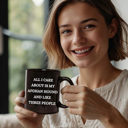 Afghan Hound Dog Lover Birthday, Christmas Gifts Black Ceramic Coffee Mug  - All I Care About Is My Afghan Hound and Like Three People - Mallard Moon Gift Shop