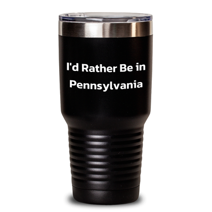 Pennsylvania Lovers Gifts from Friends and Family - 'I'd Rather Be In Pennsylvania' Tumbler for Father's Day - Main