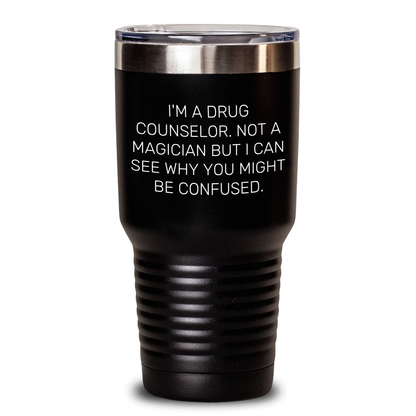 Drug Counselor Gifts from Friends, Funny Tumbler for Her, Inspirational Quote, Keeps Drinks Hot or Cold, Gift for Drug Counselor Graduation, Unique Gifts for Her, Stainless Steel, Powder Coating - Main