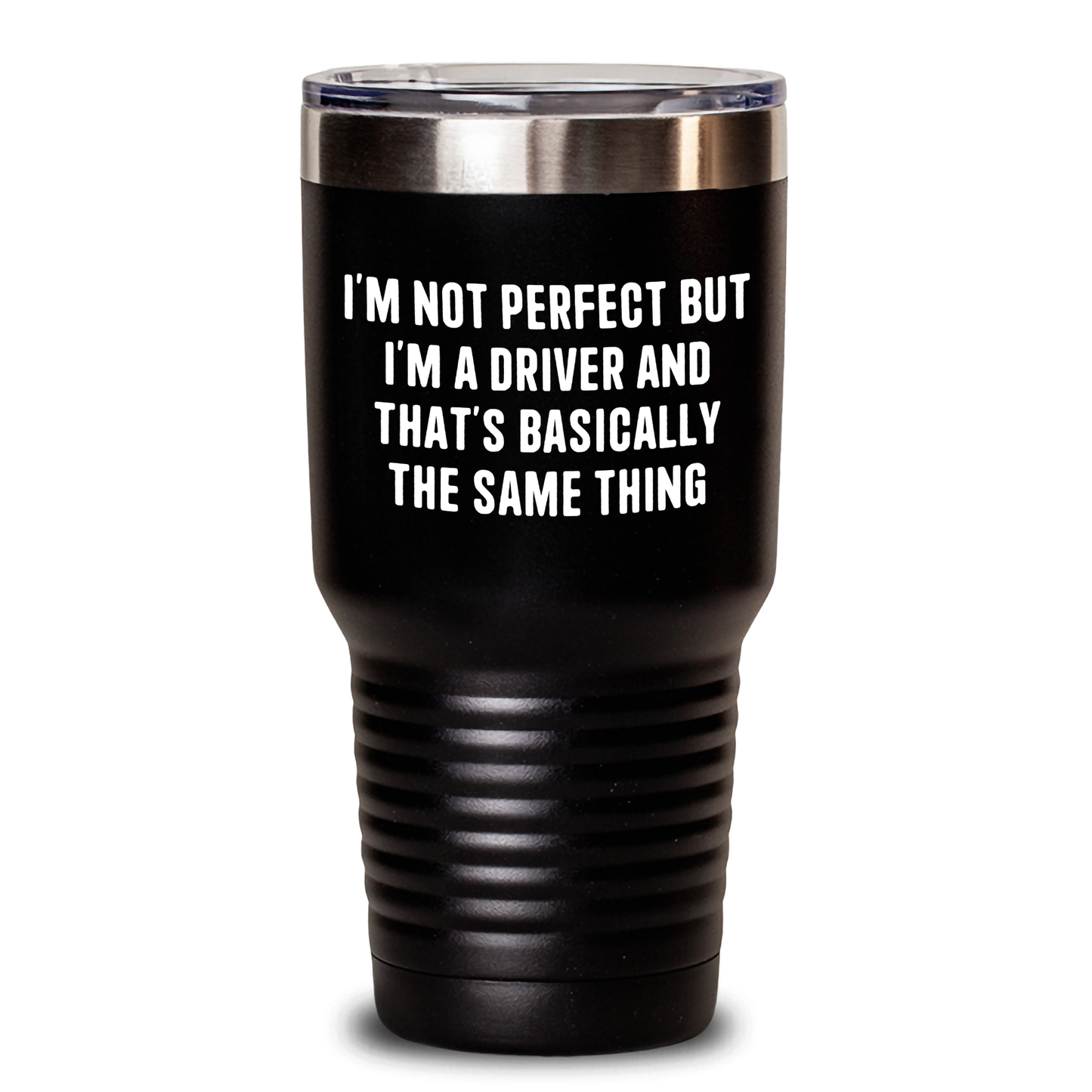 Funny Driver Gifts from Men to Driver, Driver Tumbler for Mother's Day, I'm Not Perfect But I'm A Driver And That's Basically The Same Thing Quote - Main