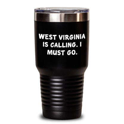 West Virginia Calling Gifts from Mom - Funny Quote 20oz or 30oz Tumbler for West Virginia Lovers, Mothers' Day Unique Gifts for Women, Friends, Family, Coworkers - Main