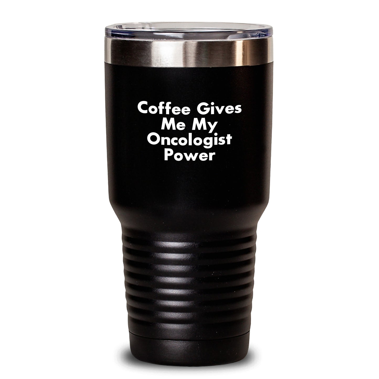 Gifts for Oncologist Friends from Men on Christmas Morning - Coffee Gives Me My Oncologist Power Tumbler - Main