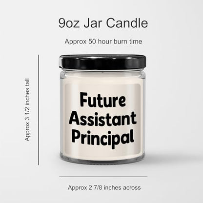 Future Assistant Principal Inspirational Quote Vanilla Soy Candle 9oz Gifts for Assistant Principals Birthday Unique Gifts from Teacher to Assistant Principal - Mallard Moon Gift Shop