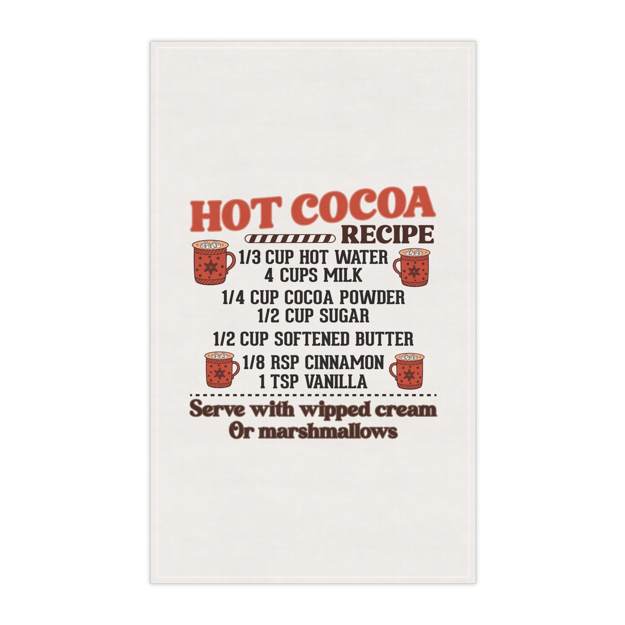 Hot Cocoa Recipe Tea Towel — Cozy Kitchen Towel with Hot Chocolate Ingredients