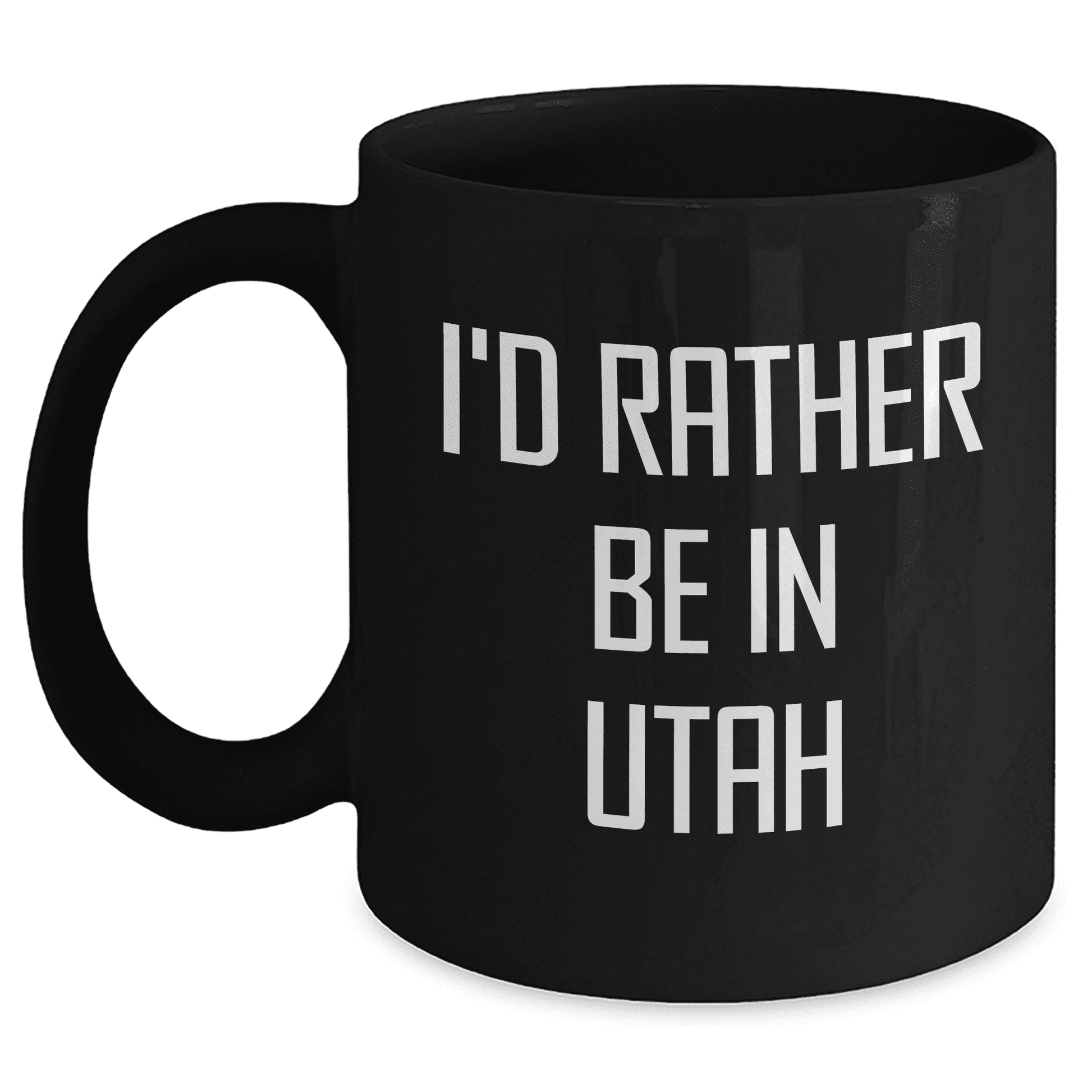 I'd Rather Be in Utah Black Coffee Mug, Funny Quote, Mother's Day Unique Gift for Her, Gifts from Friends, Family, and Coworkers for Her in Utah - Mallard Moon Gift Shop
