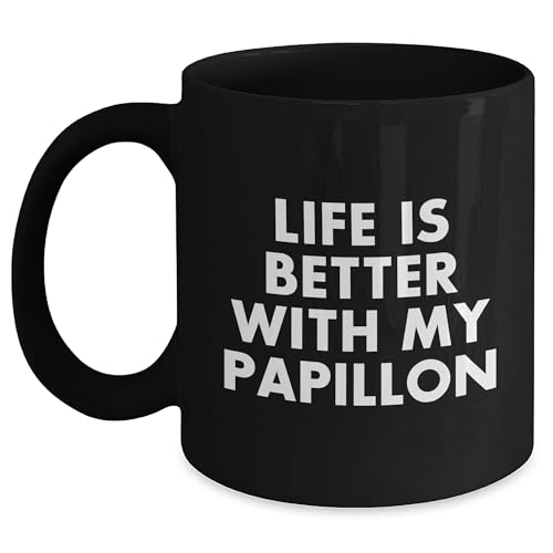 Life Is Better With My Papillon Funny Gifts for Papillon Dog Lovers Black 11oz/15oz Coffee Mugs, Perfect for Mother's Day, Unique Papillon Mom Gifts from You - Mallard Moon Gift Shop