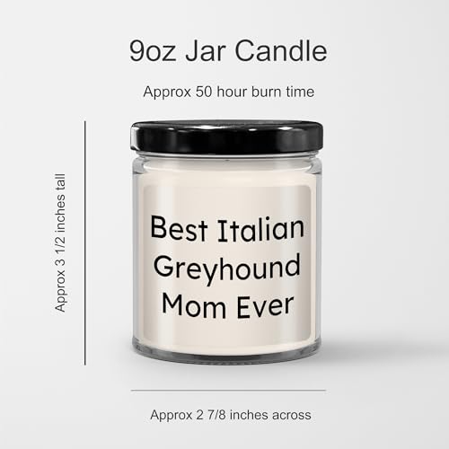 Italian Greyhound Mom Best Gift for Valentine's 9oz Vanilla Soy Candle, Hand-Poured Soy Wax, Sublimation Printed, Italian Greyhound Dog Lovers, Funny Quote, Best Italian Greyhound Mom Ever - Mallard Moon Gift Shop