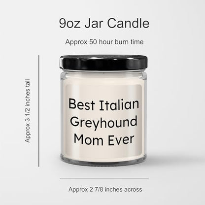 Italian Greyhound Mom Best Gift for Valentine's 9oz Vanilla Soy Candle, Hand-Poured Soy Wax, Sublimation Printed, Italian Greyhound Dog Lovers, Funny Quote, Best Italian Greyhound Mom Ever - Mallard Moon Gift Shop
