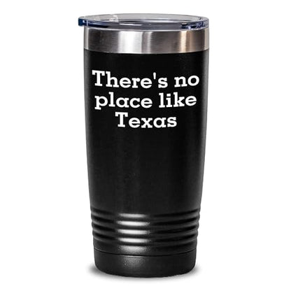 There’s No Place Like Texas Stainless Steel Travel Tumbler – Funny Texas Gift for Coffee Lovers, Southern Road Trip Cup - Mallard Moon
