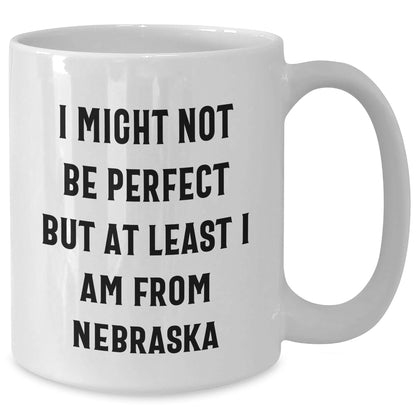 Funny Nebraska Quotes White Coffee Mug Gifts from Men to Nebraska Women for Mother's Day Unique Gifts - Mallard Moon Gift Shop