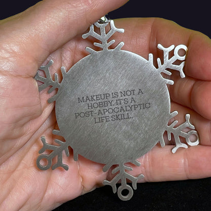 Funny Makeup Quote Snowflake Ornament Gifts for Makeup Lovers from Friends - Christmas Unique Gifts