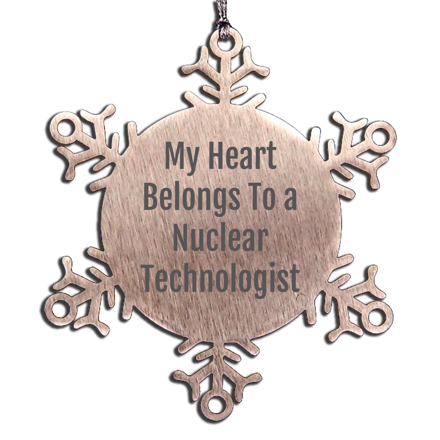 Nuclear Technologist's Winter Wonderland, 'My Heart Belongs To A Nuclear Technologist', Snowflake Ornament, Christmas Unique Gift from Friends or Family