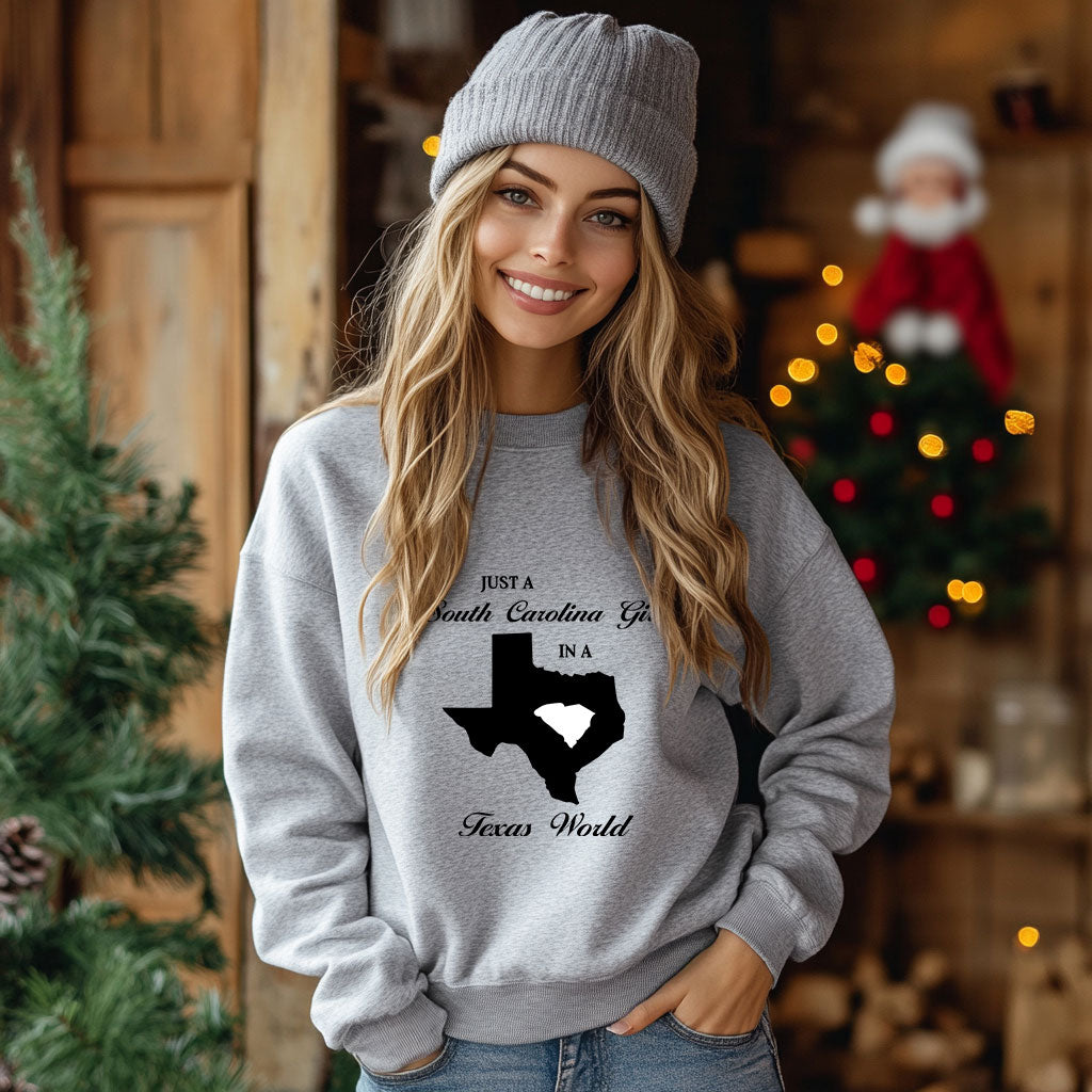 Just a South Carolina Girl in a Texas World Sweatshirt - Mallard Moon Gift Shop