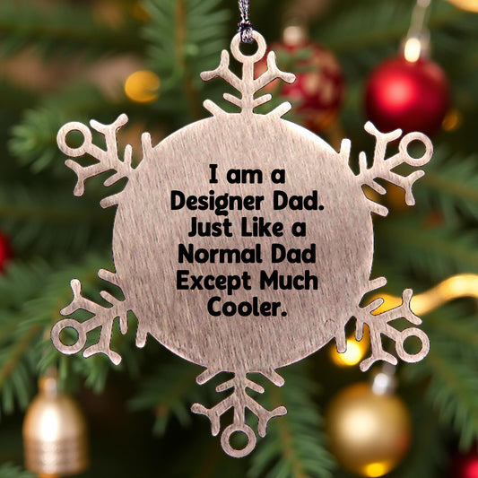 Funny Designer Snowflake Ornament Gifts from Dad to Family, Perfect Unique Christmas Memorable Presents for Men Women Friends Coworkers