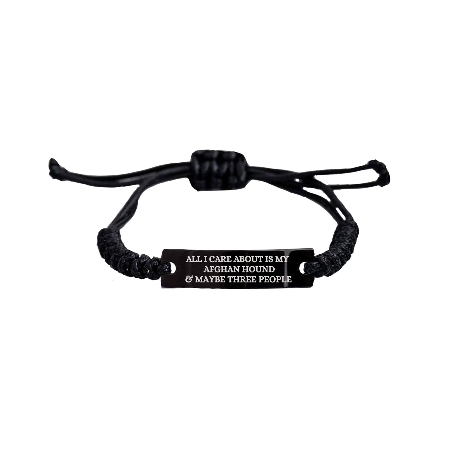 Funny Afghan Hound Dog Adjustable Interlaced Black Rope Engraved Bracelet - All I Care About Is My Afghan Hound and  Maybe Three People - Mallard Moon Gift Shop
