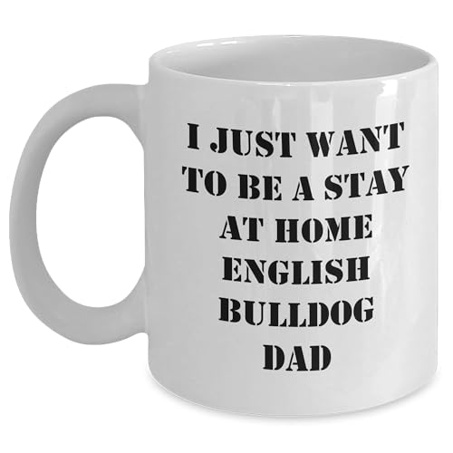 English Bulldog Dad White Coffee Mug Funny Gifts for Him on Christmas English Bulldog Lovers Unique Christmas Unique Gifts - Mallard Moon Gift Shop