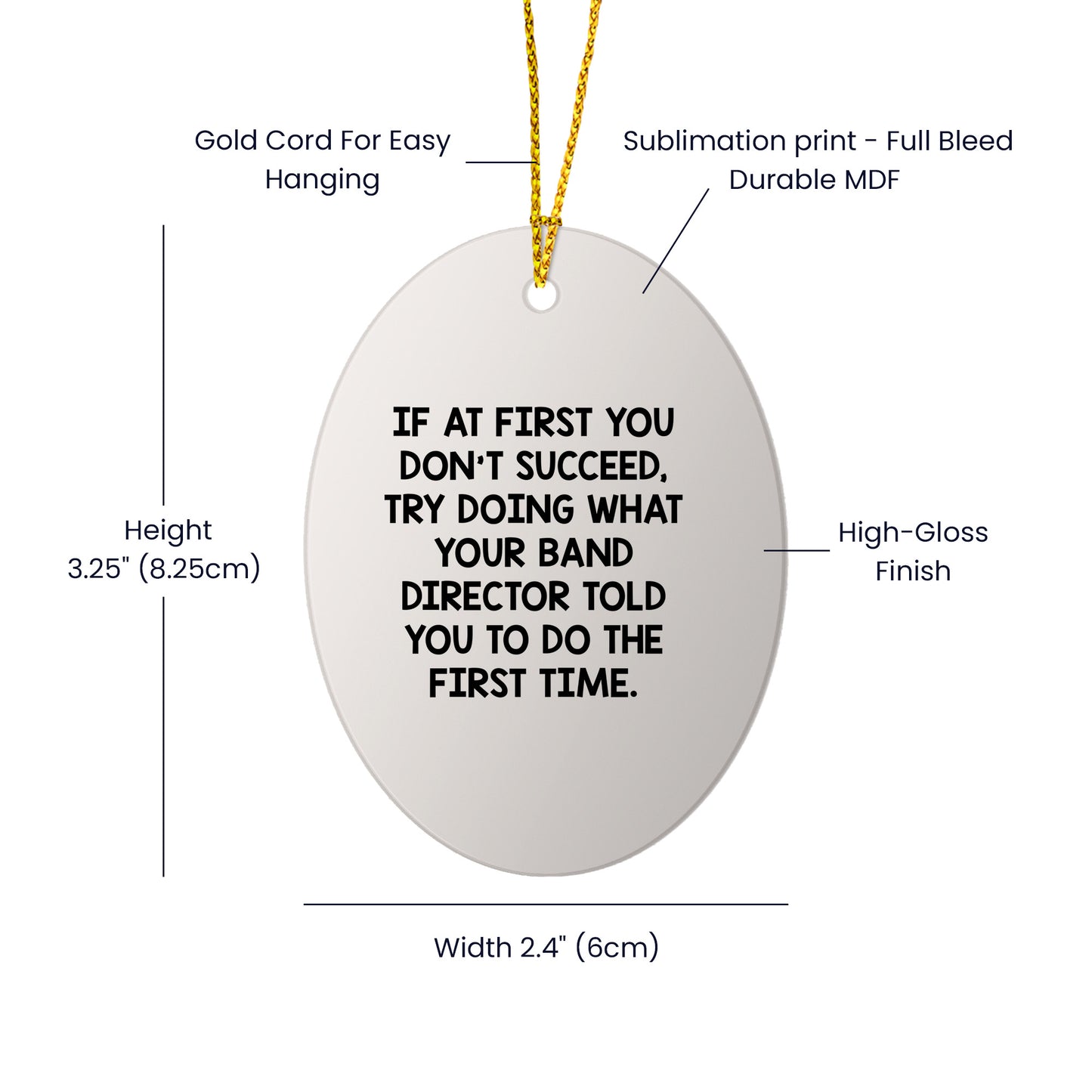 Funny Band Director Christmas Unique Gifts from Friends for Men Oval Ornament Try Doing What Your Band Director Told You to Do First Time