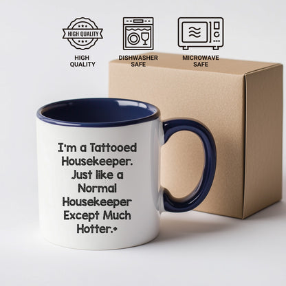Funny Housekeeper Gifts for Housekeeper Friends, Christmas Unique Gifts from Friends, Two Tone Coffee Mug I'm A Tattooed Housekeeper Design