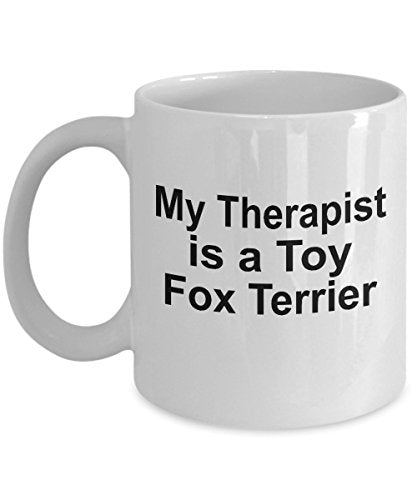 My Therapist is a Toy Fox Terrier Mug – Funny Dog Lover Coffee Cup – 11 oz or 15 oz White Ceramic Gift for Pet Parents, Dog Moms & Dads - Mallard Moon Gift Shop