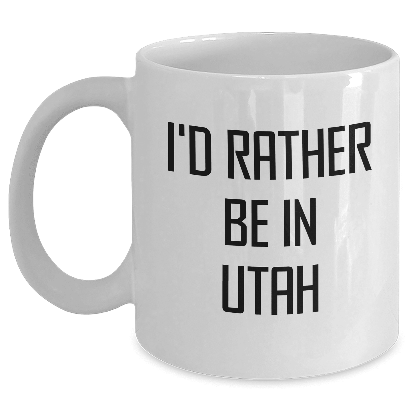 Utah Proud White Coffee Mug - I'd Rather Be In Utah - Unique Gift from Friends to Mother's Day Recipients in 11oz or 15oz Capacity - Mallard Moon Gift Shop