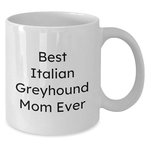 Italian Greyhound Mom Ever, Gifts from Mom, Gifts for Italian Greyhound Dog, Funny Italian Greyhound Dog Mug, Valentine's Unique Gifts - Mallard Moon Gift Shop