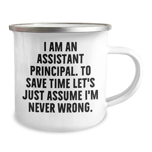 Spring Pet Products Assistant Principal Camping Mug Good Humor Gift from Friends for Birthday Celebration with Quote I Am an Assistant Principal to Save Time Let's Just Assume I'm Never Wrong - Mallard Moon Gift Shop