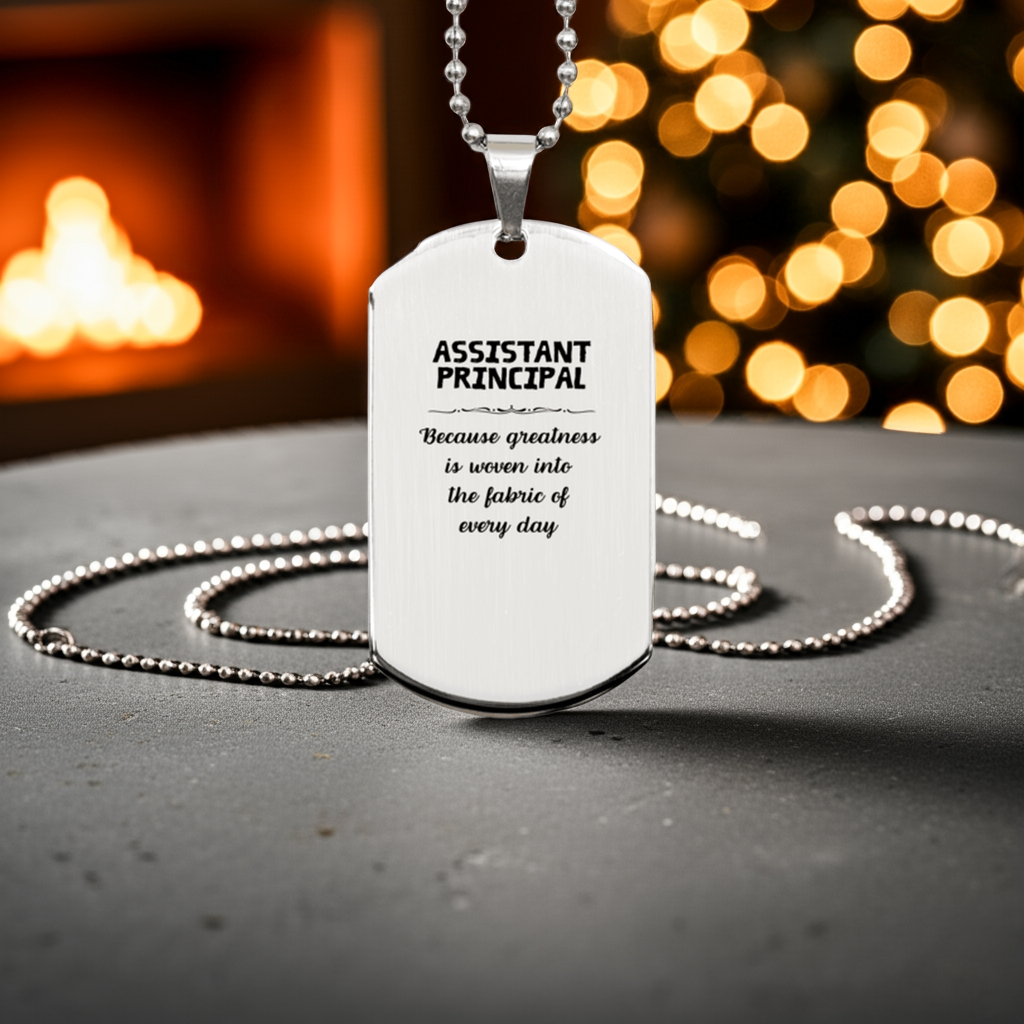 Sarcastic Assistant Principal Silver Dog Tag Gifts, Christmas Holiday Gifts for Assistant Principal Birthday, Assistant Principal: Because greatness is woven - Mallard Moon