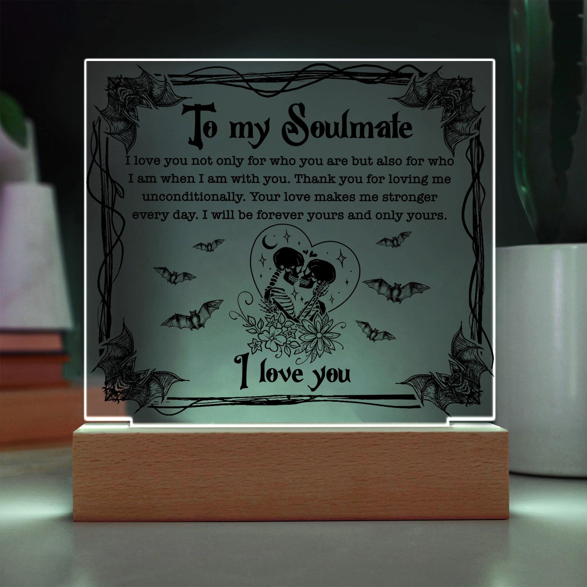 Soulmate - Forever Yours - Halloween Acrylic Square Plaque with LED Wooden Base - Mallard Moon Gift Shop