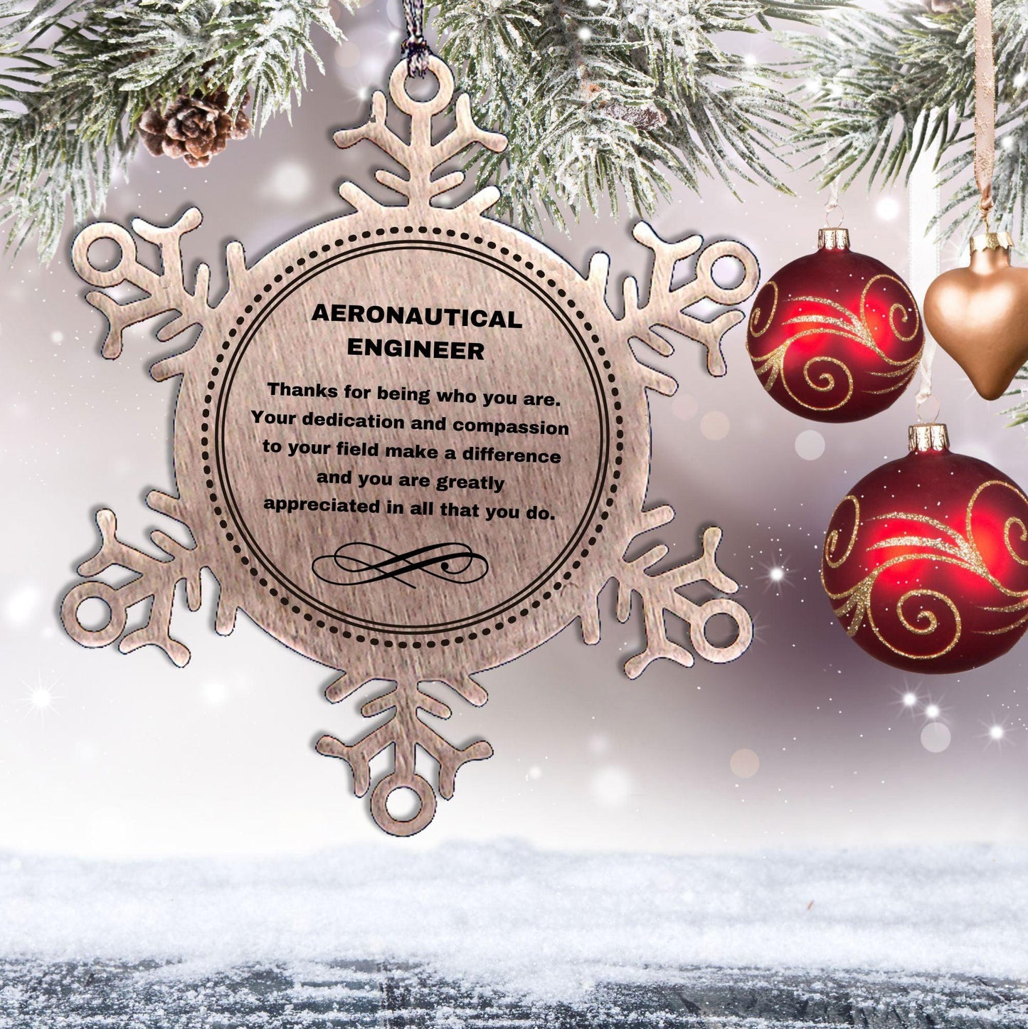 Aeronautical Engineer Snowflake Ornament - Thanks for being who you are - Birthday Christmas Tree Gifts Coworkers Colleague Boss