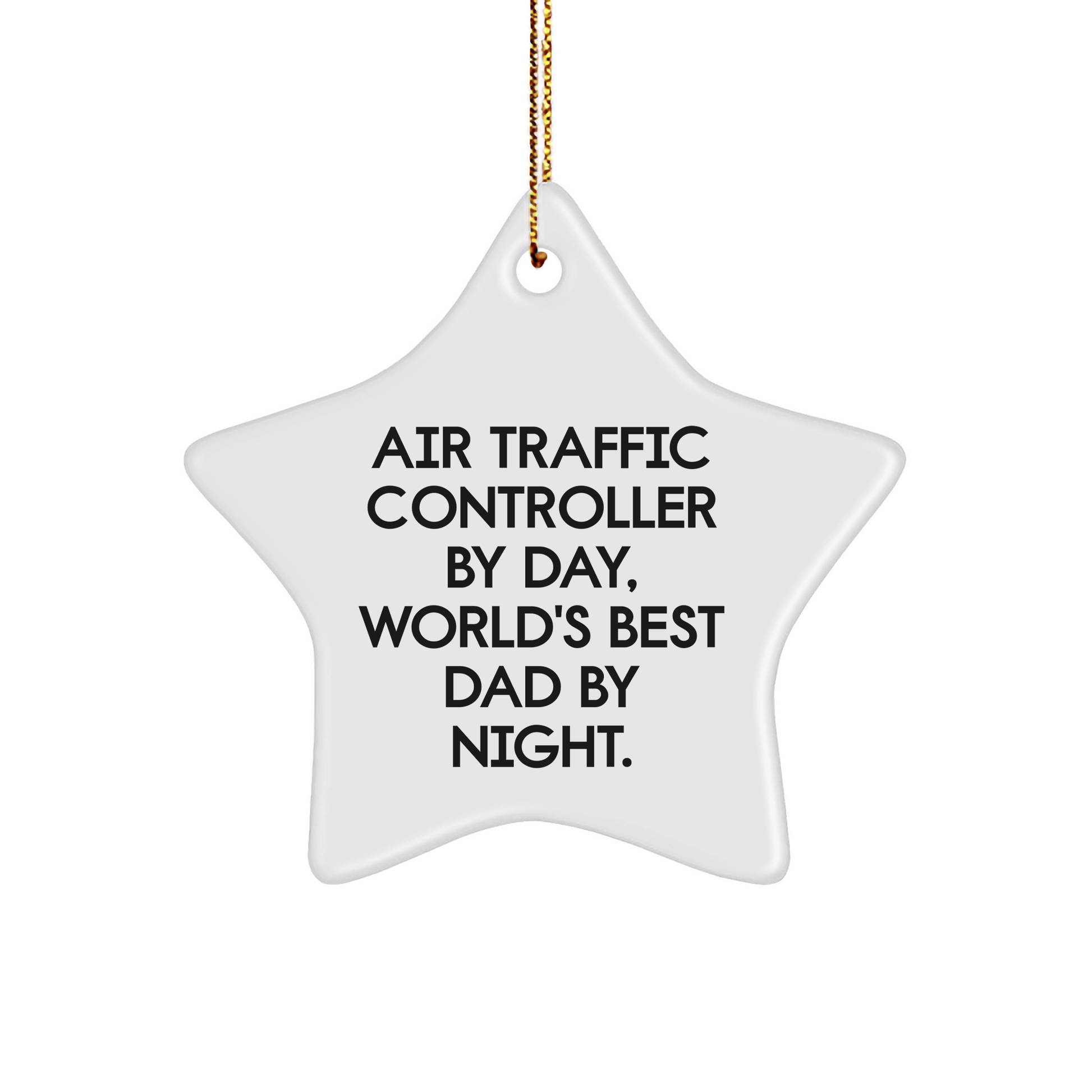 Air Traffic Controller Gifts by Day, World's Best Dad Star Ornament, Funny Quote for Christmas
