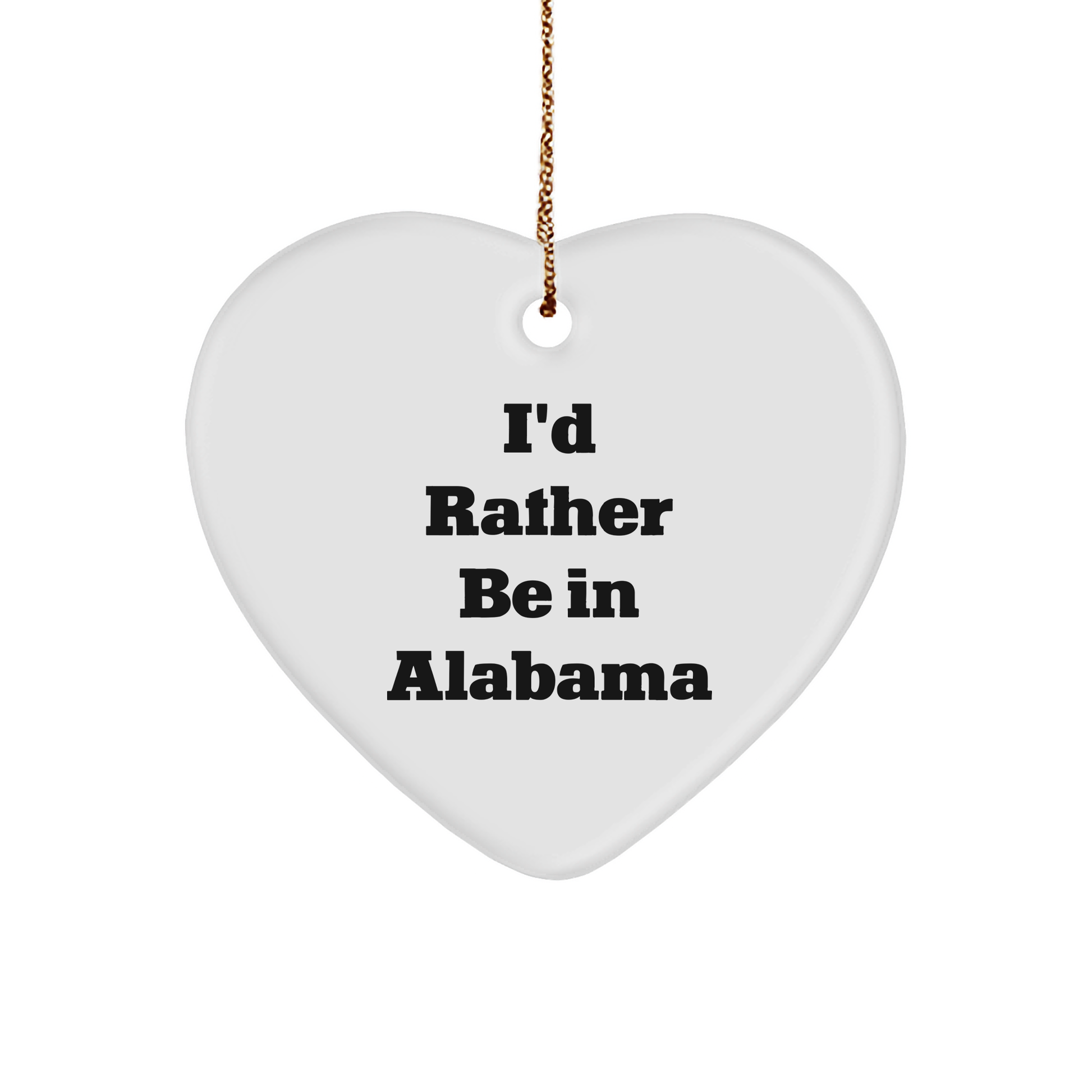 Alabama Gifts from Friends I'd Rather Be In Alabama Heart Ornament Christmas Unique Holiday Decor