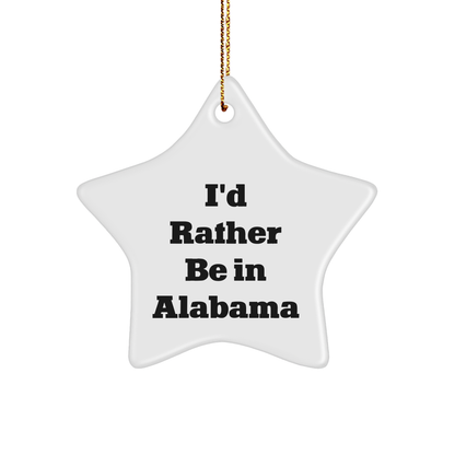 Alabama Star Ornament, 'I'd Rather Be In Alabama' Quote, White, Star Shaped, Durable MDF, Ideal Gifts from Friends to Family