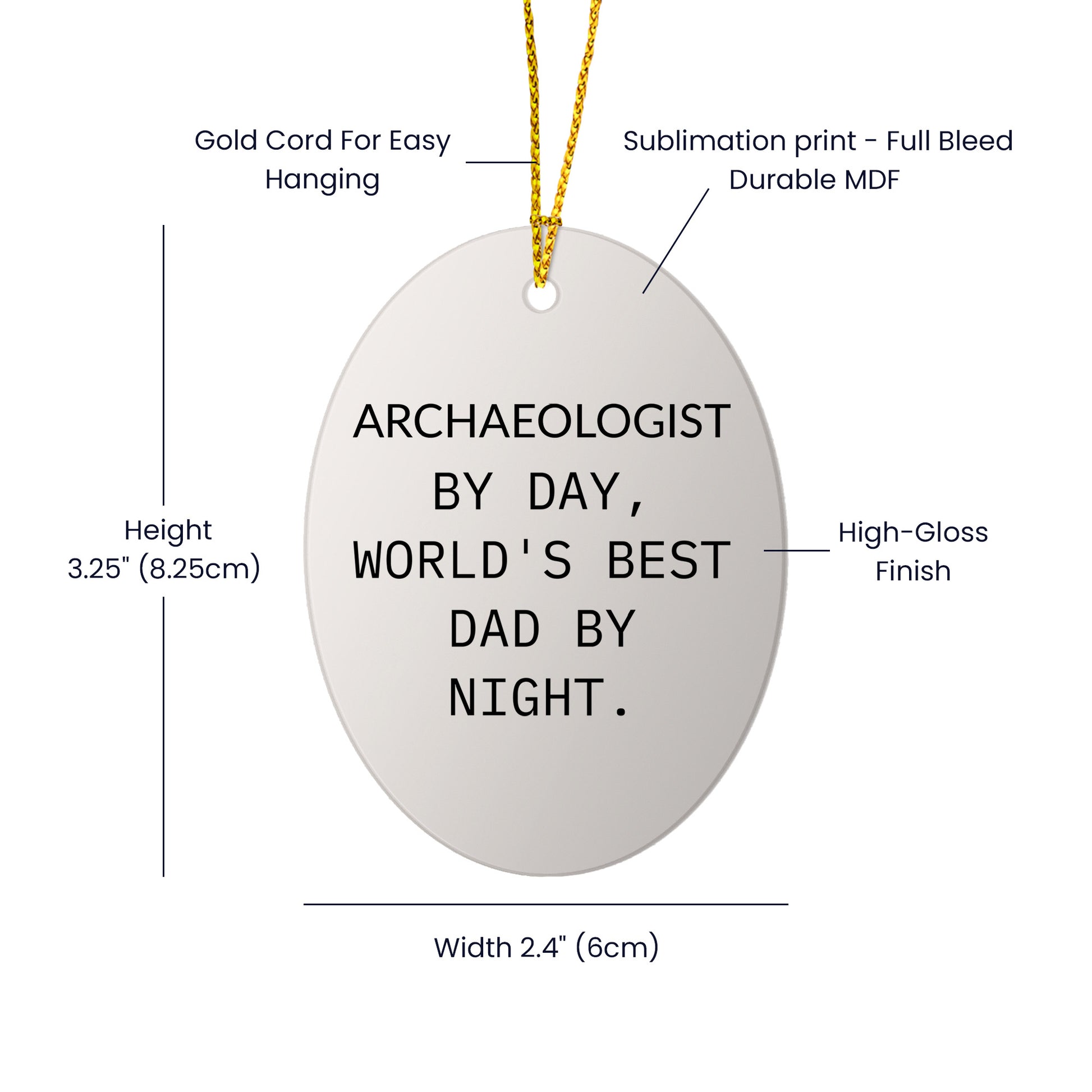 Archaeologists Gifts for Dad, Oval Ornament with Quote 'Archaeologists By Day, World's Best Dad By Night.' for Christmas