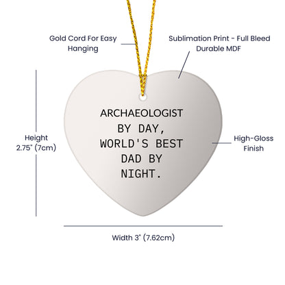 Archaeologists by Day, Dad by Night Heart Ornament Funny Quote for Christmas