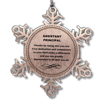 Assistant Principal Snowflake Ornament - Thanks for being who you are - Birthday Christmas Tree Gifts Coworkers Colleague Boss