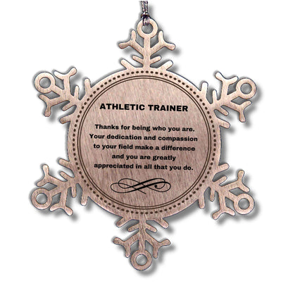 Athletic Trainer Snowflake Ornament - Thanks for being who you are - Birthday Christmas Tree Gifts Coworkers Colleague Boss