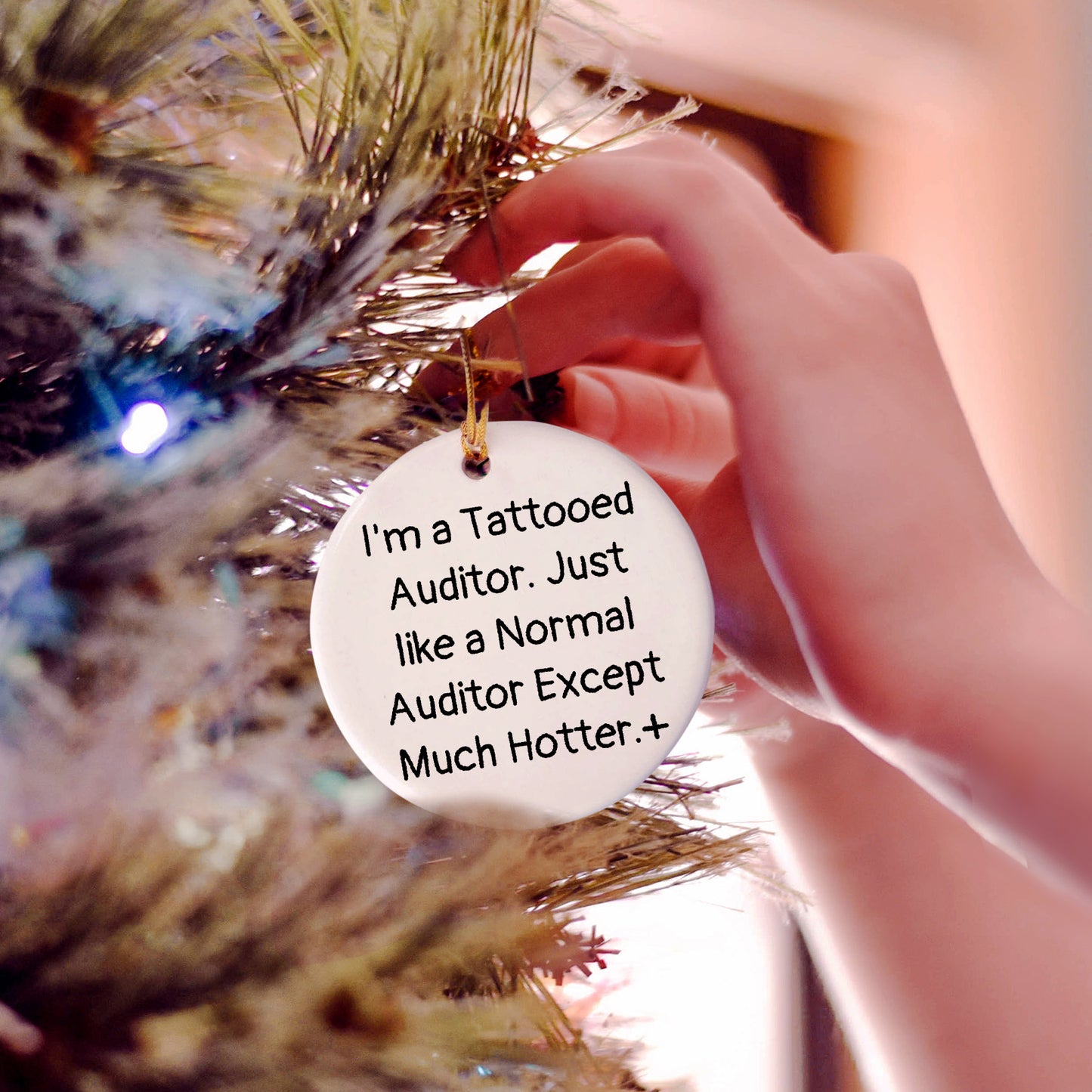 Auditor Gifts - I'm A Tattooed Auditor. Just Like A Normal Auditor Except Much Hotter.+, Funny Christmas Circle Ornament, Gifts for Auditor, Gifts from Men