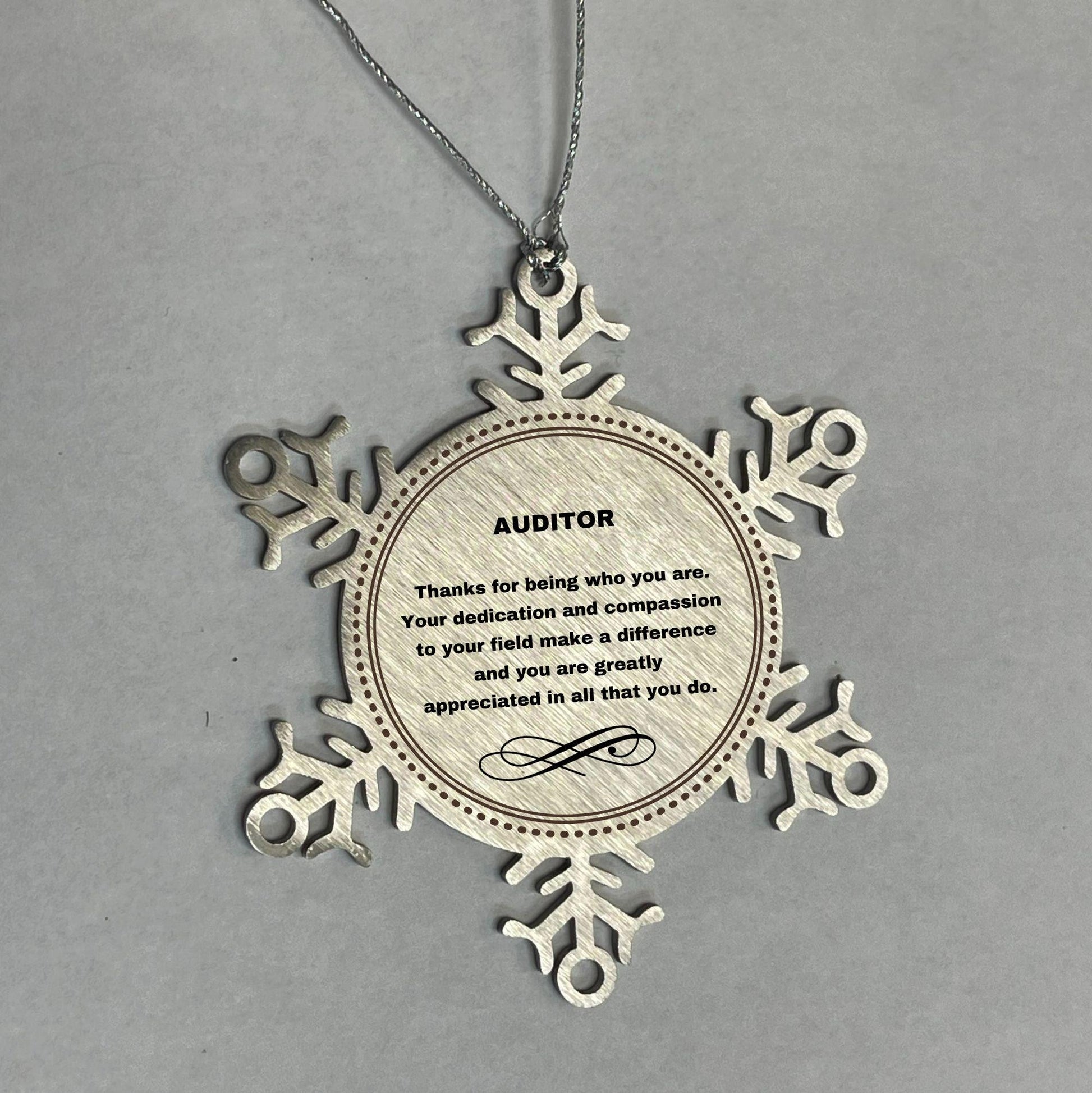 Auditor Snowflake Ornament - Thanks for being who you are - Birthday Christmas Tree Gifts Coworkers Colleague Boss