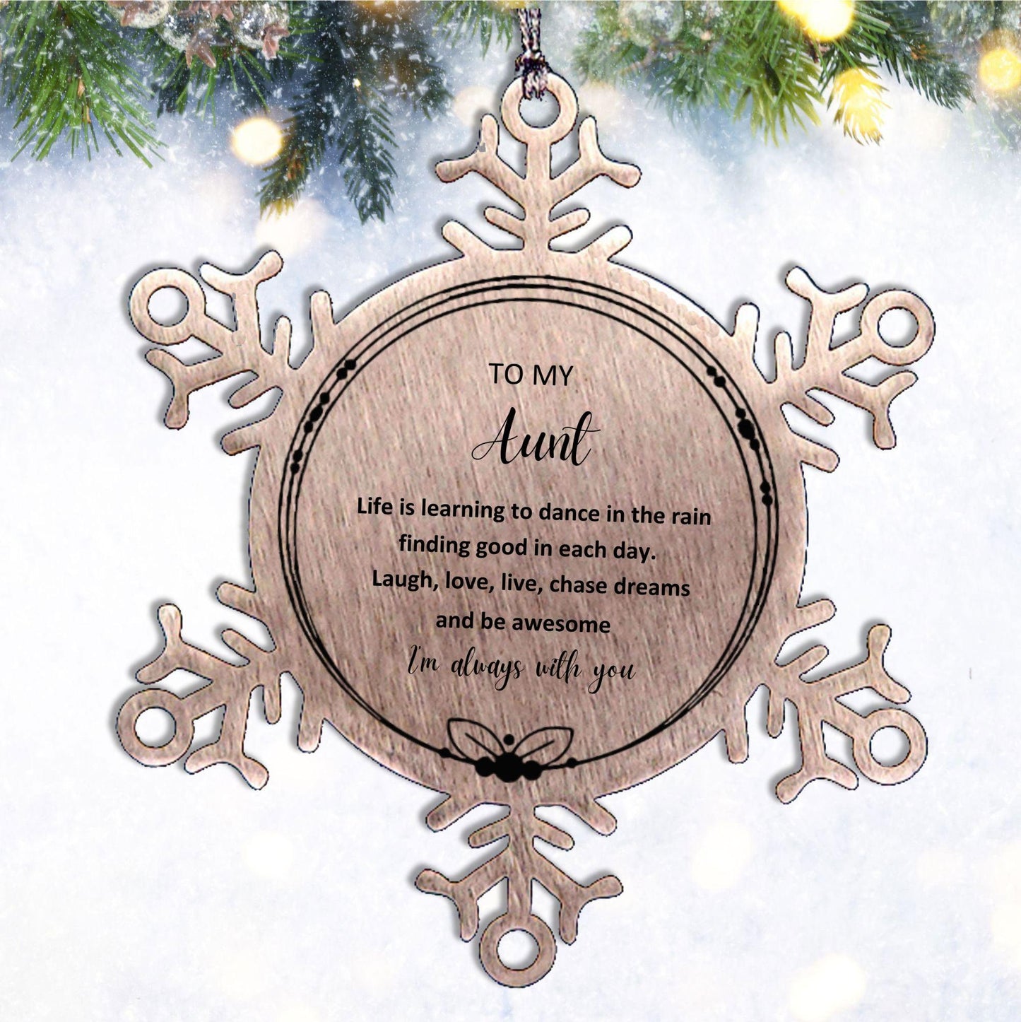 Aunt Christmas Snowflake Ornament Motivational Birthday Gifts - Life is learning to dance in the rain