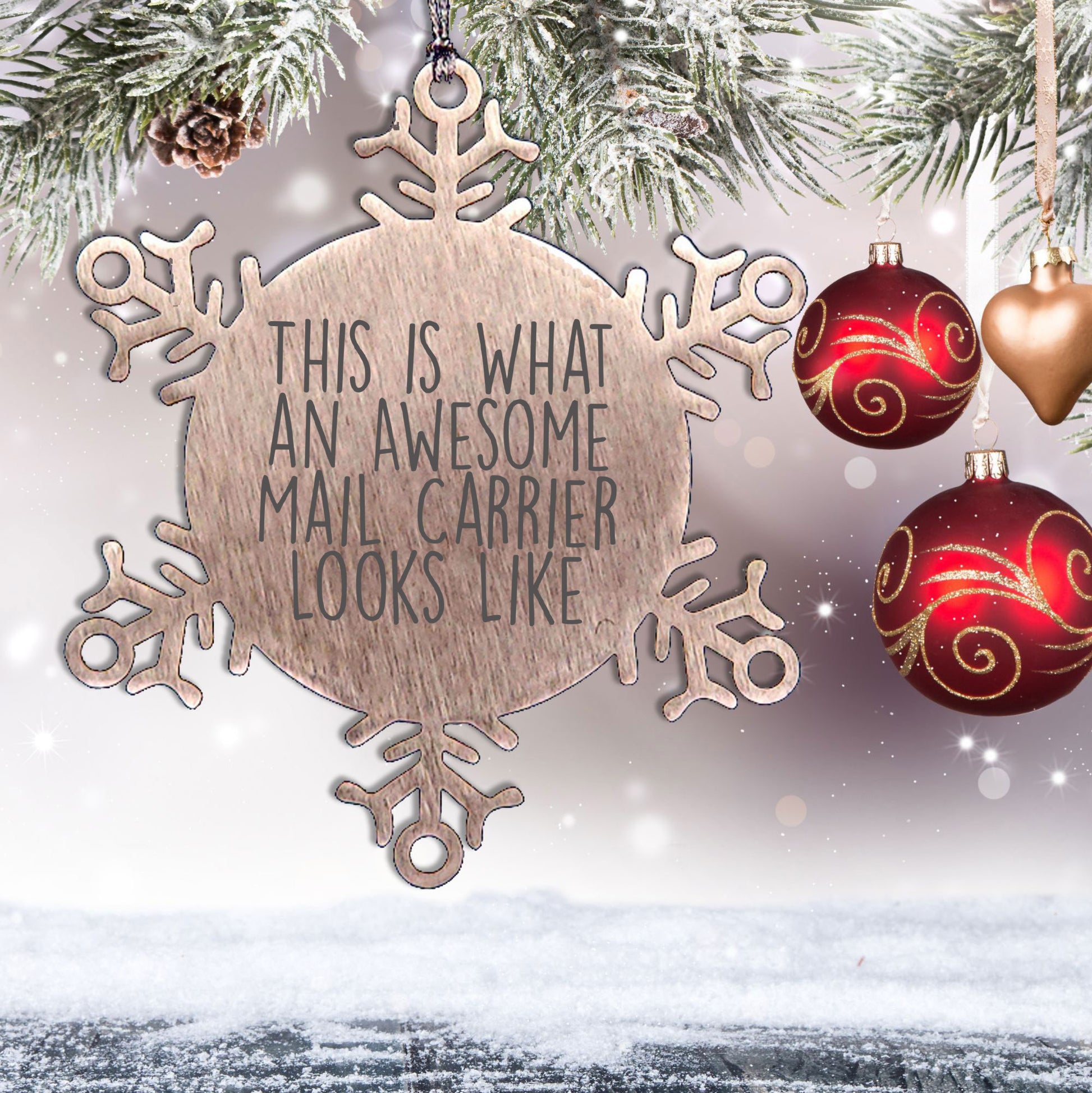 Awesome Mail Carrier Gifts from Friends and Family - Inspirational Snowflake Ornament for Christmas