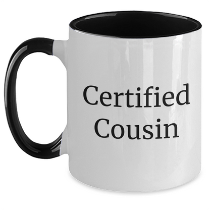 Funny Certified Cousin Gifts from Men, Women, or Friends - Two Tone Coffee Mug for Cousin on Mother's Day, Black and White, Red and White, Navy and White, Pink and White - Main