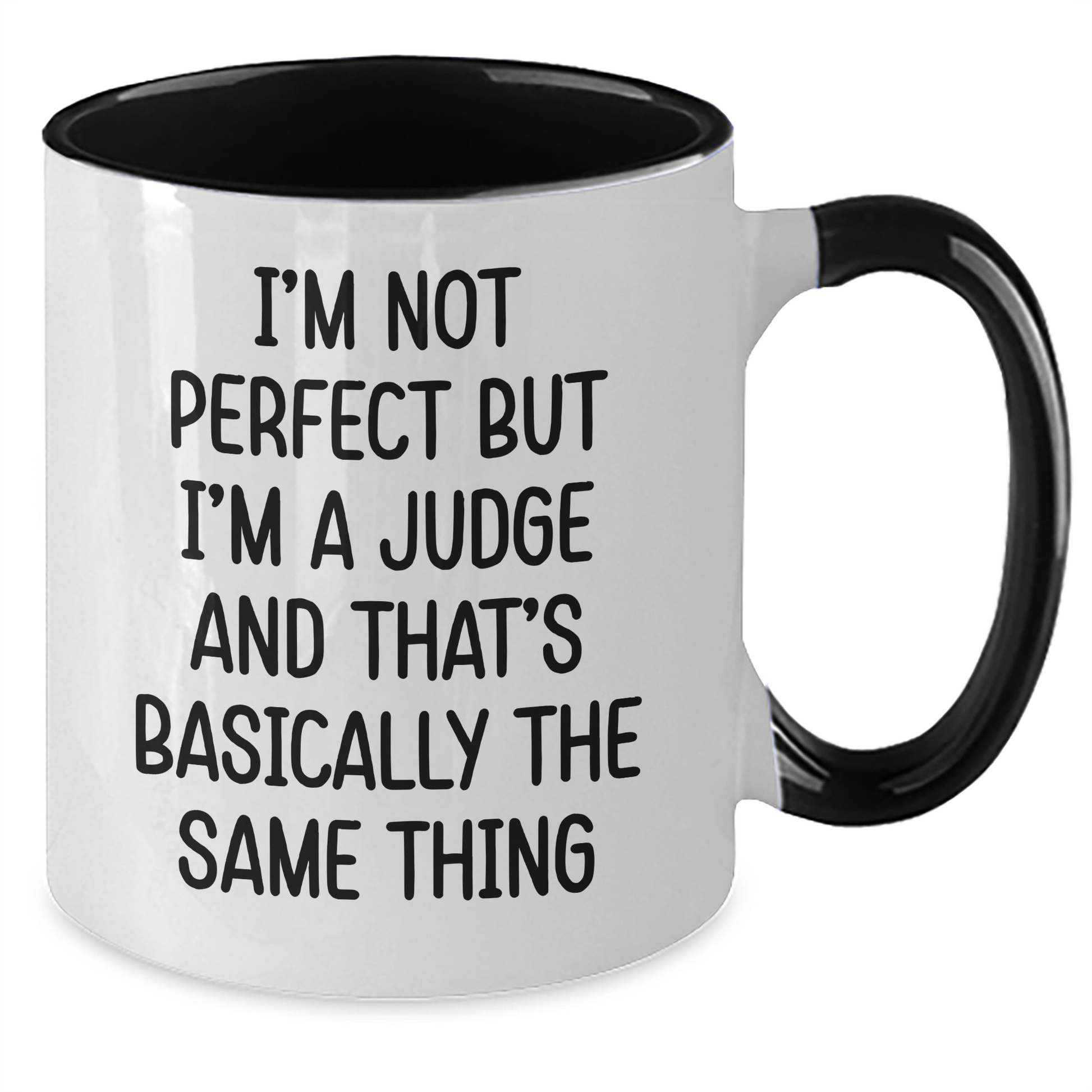 Funny Judge Gifts, Judge Two Tone Coffee Mug for Graduation, 'I'm Not Perfect But I'm A Judge And That's Basically The Same Thing' Quote, Gifts from Friends, Gifts for Judge - Additional