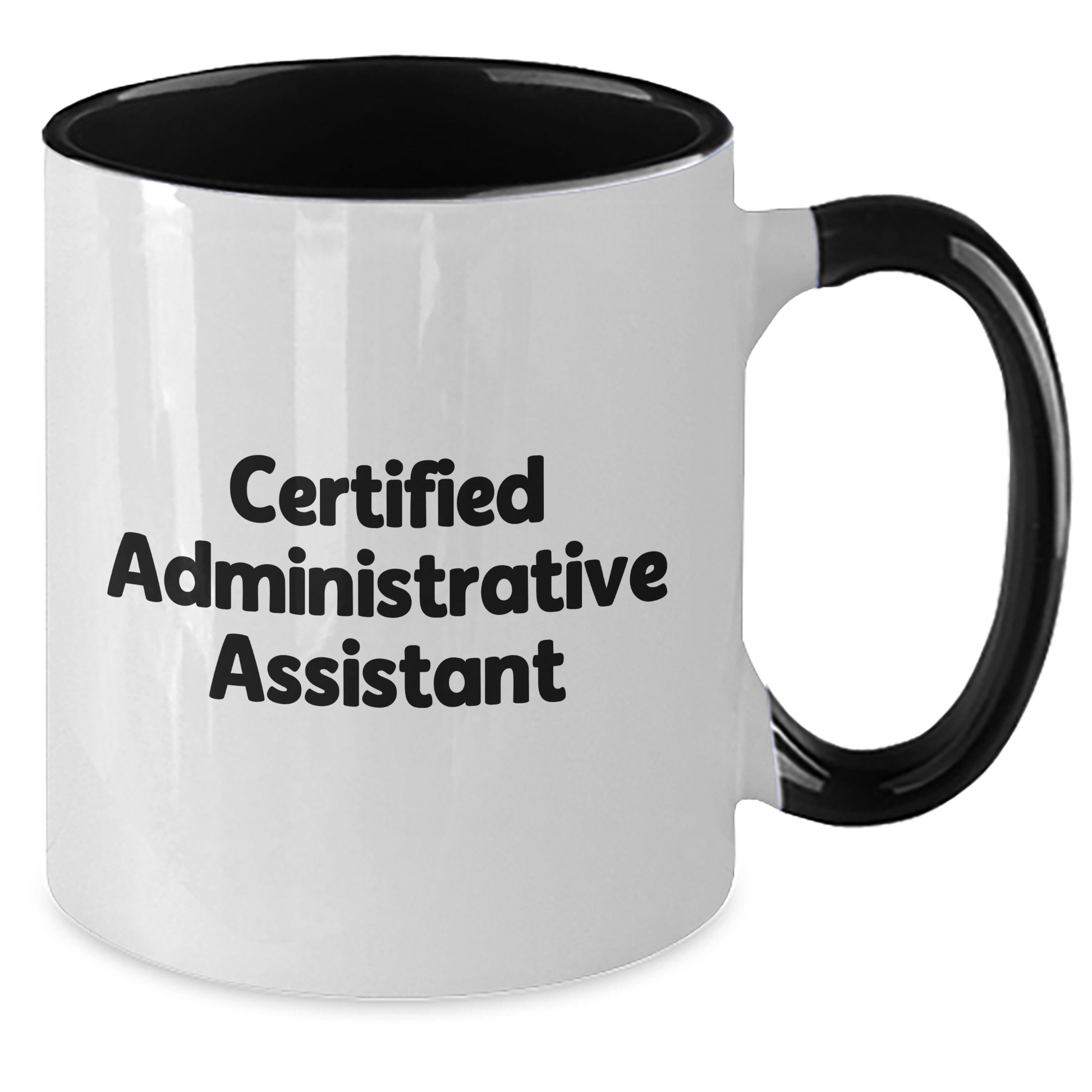 Funny Quote from Certified Administrative Assistant, Gifts for Men, Unique Two Tone Coffee Mugs for Father's Day, Gifts from Family - Additional