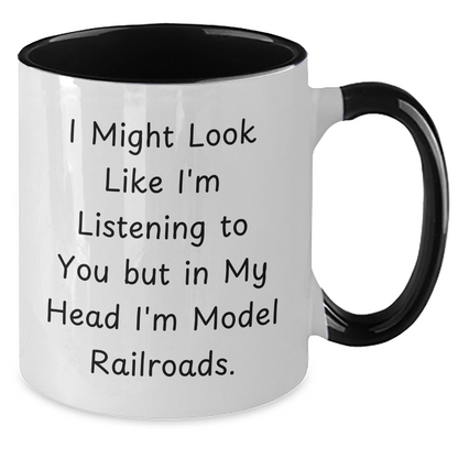 Funny Model Railroads Gifts from Friends and Family - Dad's Day Unique Two Tone Coffee Mug, 'I Might Look Like I'm Listening...' - Additional