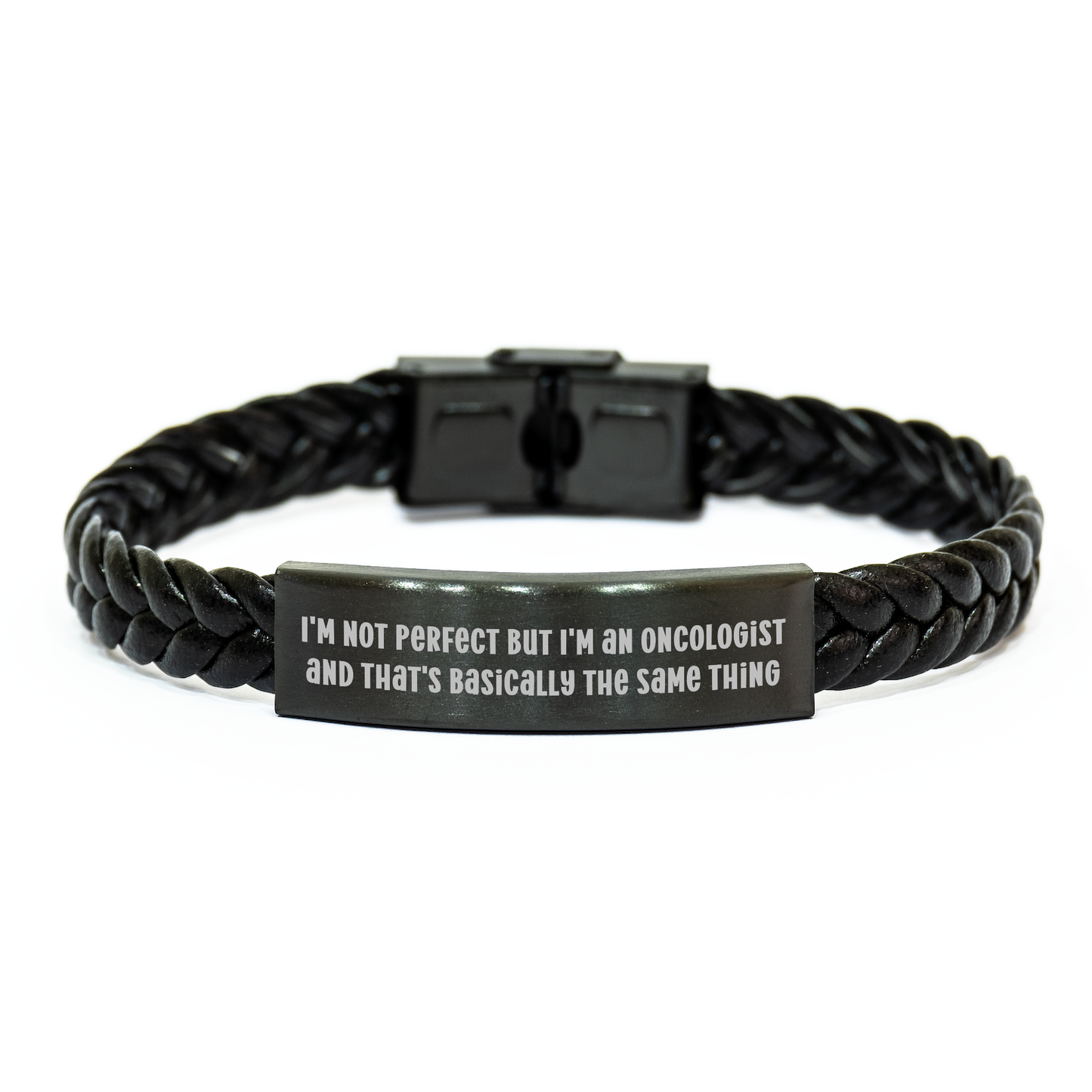 Oncologist Gifts Funny Interlaced Leather Bracelet Quote 'I'm Not Perfect But I'm An Oncologist And That's Basically The Same Thing' Mother's Day - Image 1
