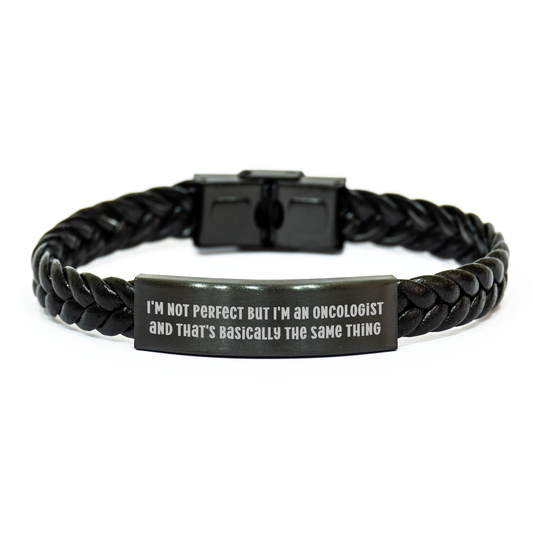 Oncologist Gifts Funny Interlaced Leather Bracelet Quote 'I'm Not Perfect But I'm An Oncologist And That's Basically The Same Thing' Mother's Day - Image 1