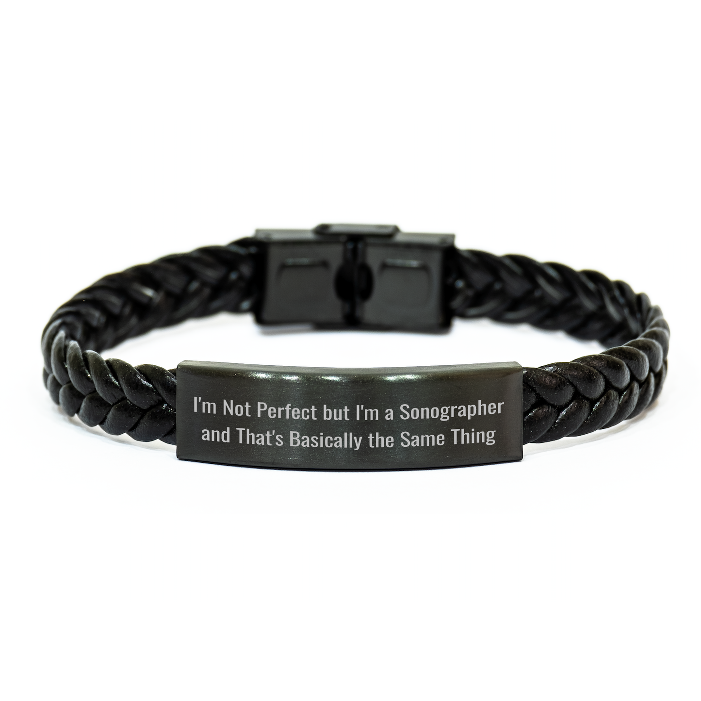 Gifts from Men, Inspirational Sonographer Quotes, Interlaced Leather Braces for Sonographer, Perfect Mother's Day Unique Gifts, I'm Not Perfect But I'm A Sonographer - Image 1