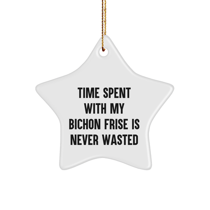 Bichon Frise Dog Gifts, Funny Quote, Star Ornament, 'Time Spent With My Bichon Frise Is Never Wasted', Gifts from Family to Bichon Frise Dog, Unique Christmas Unique Gift